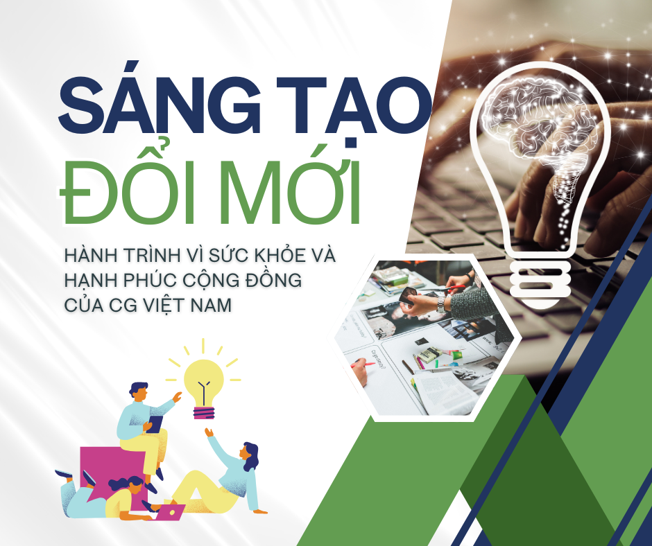 Sáng Tạo Và Đổi Mới – Hành Trình Vì Sức Khỏe Và Hạnh Phúc Cộng Đồng Của CG Việt Nam